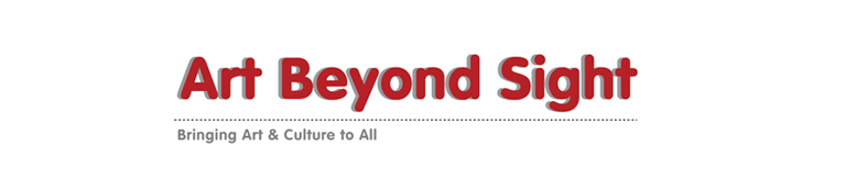 Art Beyond Sight - Bringing Art & Culture to All